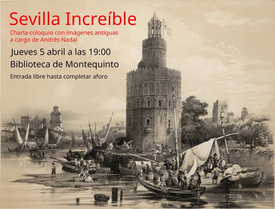 Charla-coloquio 'Sevilla increíble' a cargo de Andrés Nadal