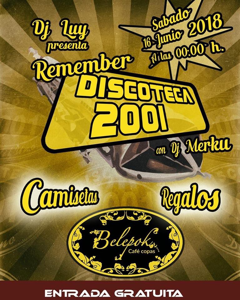 Dj Luy presenta Remember DISCOTECA 2001 en Belepok Café